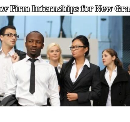 Law Firm Internships for New Grads